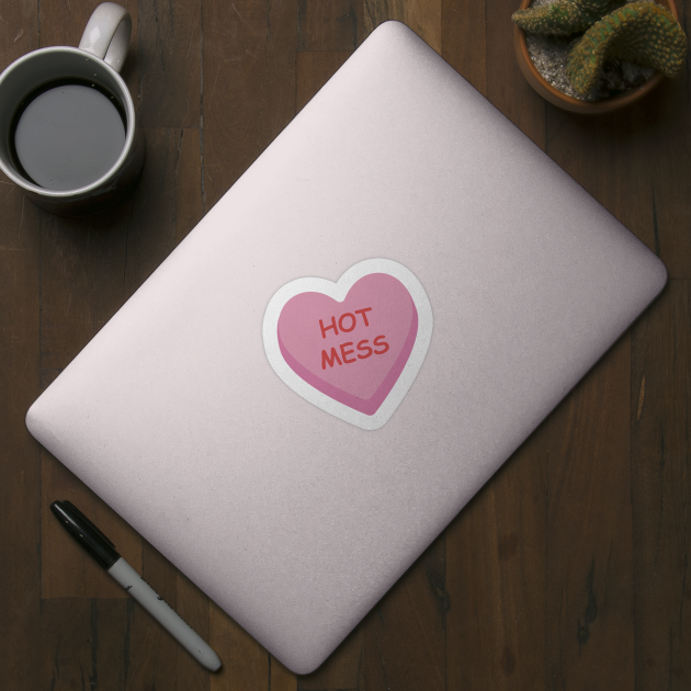 Funny "Hot Mess" Pink Candy Heart by burlybot